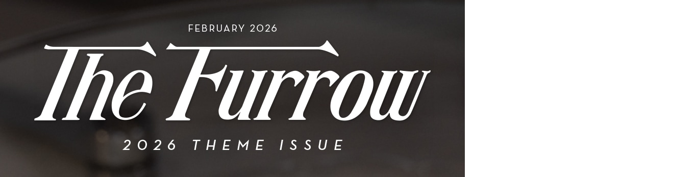 The Furrow February 2026 theme issue cover title on a dark blurred background.